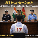 🔥 SSB Interview Day 5: The Conference Day That Seals Your Recommendation